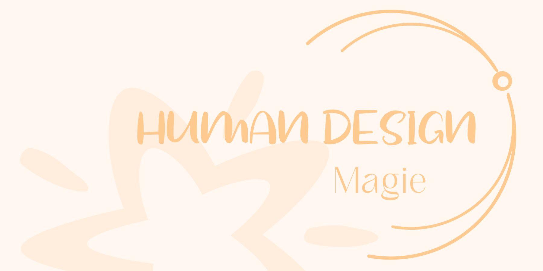 Human Design Magie